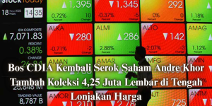 Bos CDIA Kembali Serok Saham